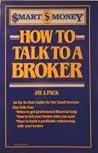 How to Talk to a Broker (Smart Money) How to Talk to a Broker (Smart Money)