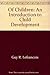 Of children: An introduction to child development by Guy R Lefrancois (1977-05-03)