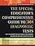 The Special Educator's Comprehensive Guide to 301 Diagnostic Tests by Roger Pierangelo, George Giuliani (2006) Paperback
