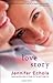 Love Story by Jennifer Echols (July 19 2011)