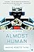 [Almost Human: Making Robots Think] [By: Gutkind, Lee] [August, 2009]
