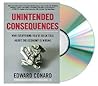 Unintended Consequences: Why Everything You've Been Told about the Economy Is Wrong by Edward Conard [Audiobook, Unabridged]