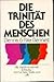 Die Trinitat Des Menschen