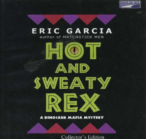 Hot and Sweaty Rex