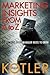 Marketing Insights from A to Z: 80 Concepts Every Manager Needs to Know by Kotler, Philip [11 March 2003]