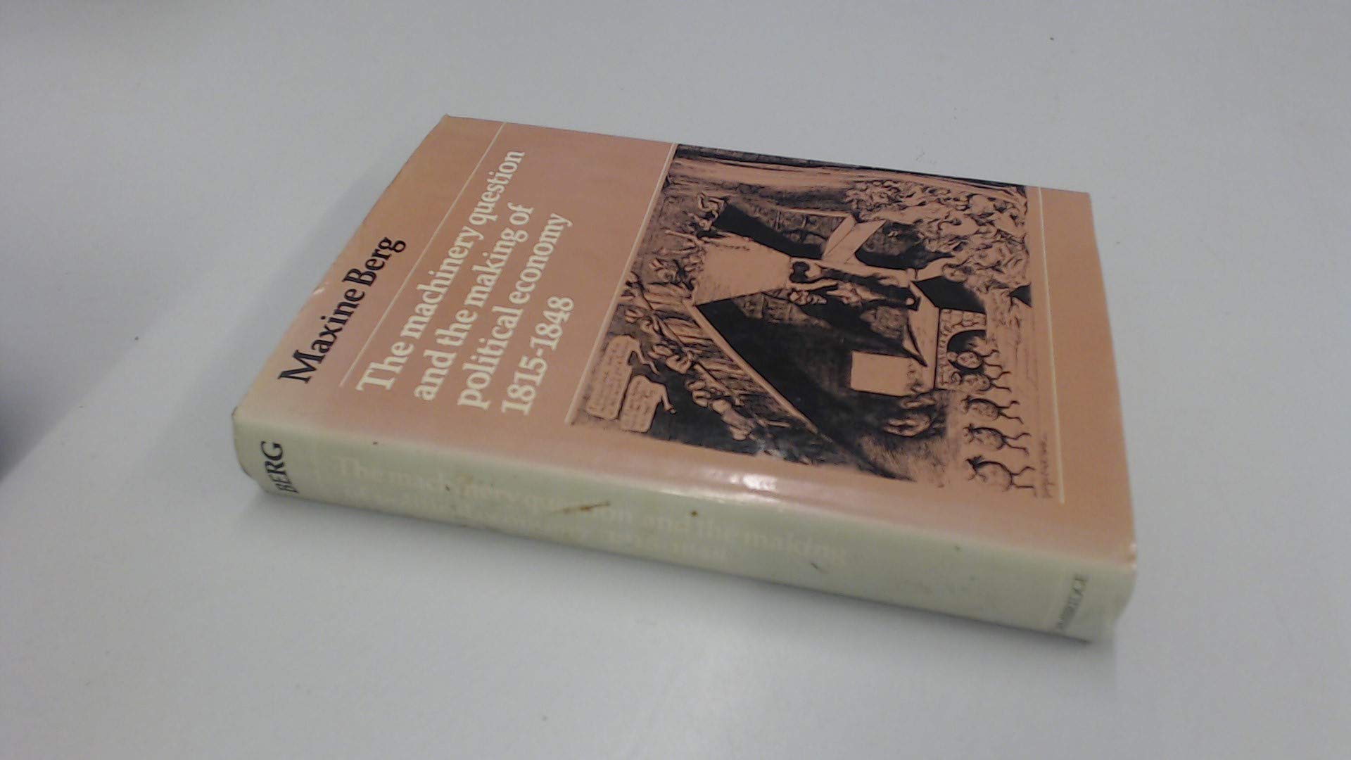 The Machinery Question and the Making of Political Economy 1815–1848 (Hardcover)