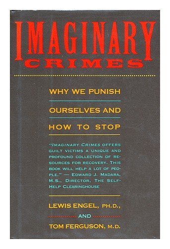 Imaginary Crimes: Why We Punish Ourselves and How to Stop (Hardcover)