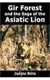 Gir Forest and the Saga of the Asiatic Lion