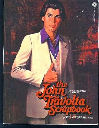 The John Travolta Scrapbook: An Illustrated Biography