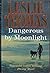Dangerous by Moonlight by Leslie Thomas (1993-10-25)