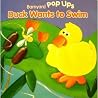 Duck Wants to Swim (Farm Animal Pop Up Boards) (Barnyard Pop Ups) Duck Wants to Swim (Farm Animal Pop Up Boards) (Barnyard Pop Ups)