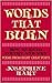Words That Burn published by Little, Brown [Hardcover]