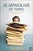 As Armadilhas do Tempo Estr...