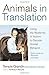 Animals in Translation: Using the Mysteries of Autism to Decode Animal Behavior