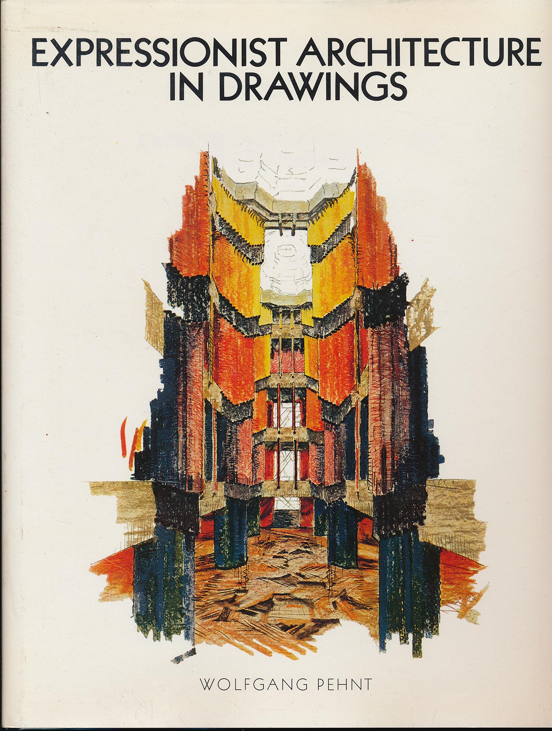 Expressionist Architecture in Drawings (Hardcover)