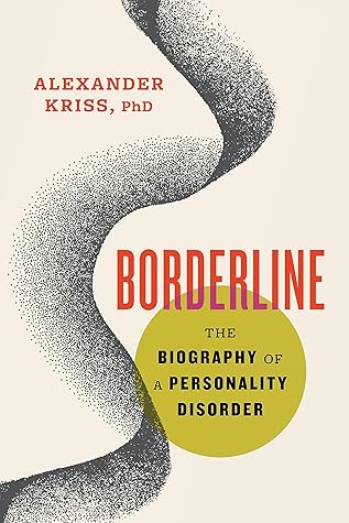 Borderline: The Biography of a Personality Disorder