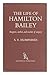 The life of Hamilton Bailey;: Surgeon, author and teacher of surgery