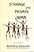Strange and Private War