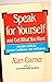Speak for Yourself and Get What You Want/Audio Cassette