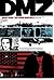 DMZ( The Deluxe Edition Book 1)[DMZ THE DLX/E BK 1][Hardcover]