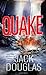 Quake by Jack Douglas (2014-08-05)