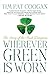 Wherever Green Is Worn: The...