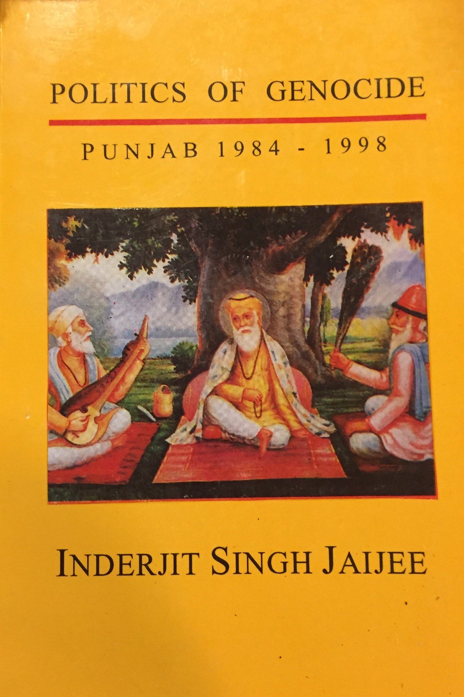 Politics of genocide: Punjab, 1984-1998 (Paperback)
