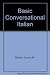 Basic Conversational Italian by Cecilia M. Bartoli (1979-01-03)