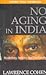 No Aging in India