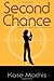 [Second Chance] [Author: Mathis, Kate] [July, 2011]