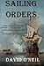 Sailing Orders by David O'Neil (2013-12-25)