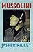 Mussolini:a Biography by Jasper Ridley (1997-10-14)