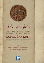 A Study of the Tafsir of Abdullah Ibn Abbas: Kufr Duna Kufr (Paperback)