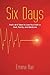 Six Days by Emma Rae
