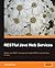 RESTful Java Web Services by Sandoval,Jose (2009) Paperback