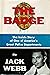 The Badge: The Inside Story of One of America's Great Police Departments