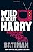 Wild About Harry by Bateman (2013-10-10)