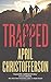 Trapped by April Christofferson (30-Oct-2012) Mass Market Paperback