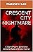 Crescent City Nightmare: A Stand-Alone Detective Almond Tale of Erotic Horror (A Detective Almond Erotic Horror Story Book 3)