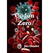 [ CODON ZERO ] By Hendee, Jim ( Author) 2011 [ Hardcover ]