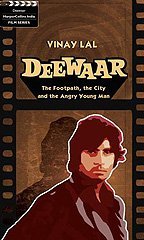 Deewaar - The Footpath, the City and the Angry Young Man (Paperback)