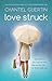 Love Struck by Chantel Guertin (2013-09-01)