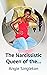 The Narcissistic Queen of t...