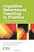 Cognitive Behavioural Coaching in Practice: An Evidence Based Approach (Essential Coaching Skills and Knowledge) (2012-01-13)