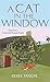 A Cat in the Window: Tales from a Cornish Flower Farm (Minack Chronicles)