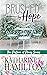 Brushed By Hope: The Pattern of Piney Series Book Three