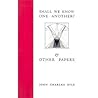 Shall We Know One Another?: & Other Papers