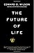 The Future of Life by Edward O. Wilson (2003-03-11)