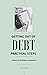 Getting Out of Debt Practical Steps by Dee Walker