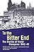 [To The Bitter End by Victor Klemperer [To The Bitter End by Victor Klemperer